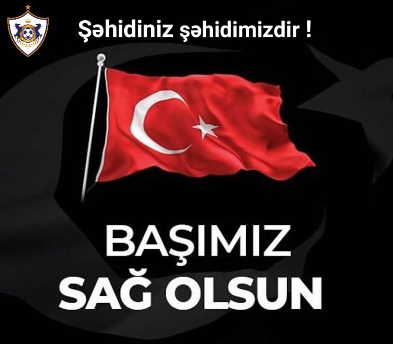 “Qarabağ”dan Türkiyəyə başsağlığı mesajı - FOTO