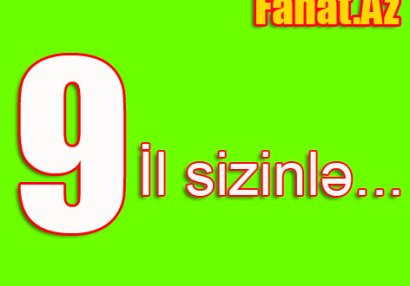 Fanat.Az 9 yaşında