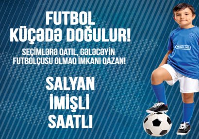 “Sabah” futbol akademiyasına seçimlər başlayır