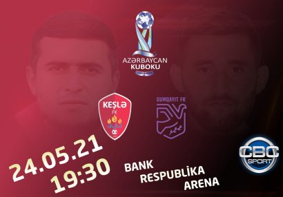 Kubokun finalı rəqəmlərin gözü ilə