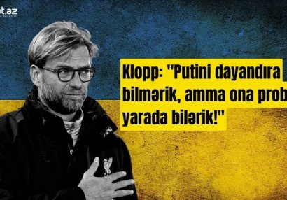 Klopp Putini tənqid etdi: 