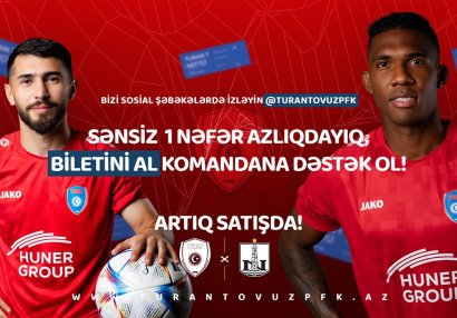 “Turan Tovuz” – “Neftçi” oyununun biletləri satışda!