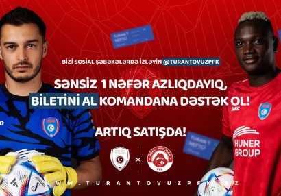 “Turan Tovuz” - “Araz-Naxçıvan” oyununun biletləri satışda!