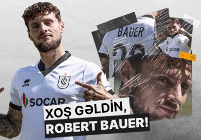 Bauer "Neftçi"yə keçidinə belə münasibət bildirdi