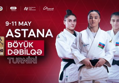 "Böyük Dəbilqə": Azərbaycanı Astanada 3 cüdoçu ilə təmsil olunacaq