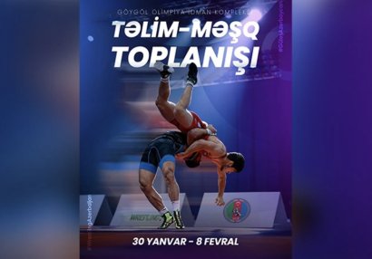 Azərbaycan güləşçiləri Göygöldə növbəti təlim-məşq toplanışına başlayıblar