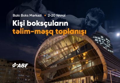 Azərbaycanın boks yığması ilin ilk təlim-məşq toplanışına start verdi