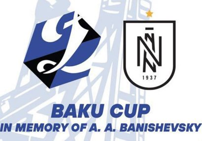 Anatoli Banişevskinin xatirəsinə həsr olunan "Bakı Kuboku" beynəlxalq turniri başlayıb