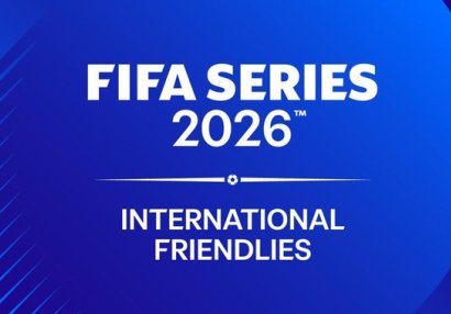 &ldquo;FIFA Series - 2026&rdquo;: Mətbuat konfransının vaxtı dəyişdirildi