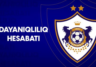 "Qarabağ" Dayanıqlılıq Hesabatını ictimaiyyətə təqdim etdi - Regionda ilk