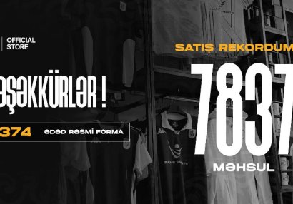 &ldquo;Neftçi&rdquo;nin rəsmi mağazasında rekord satış