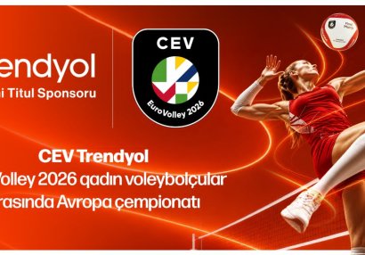 "Trendyol" CEV EuroVolley 2026 Women" Avropa çempionatının titul sponsoru oldu