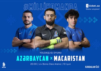 Azərbaycan - Macarıstan oyununun biletləri satışda
