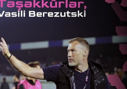 Vasili Berezutski "Sabah"dan getdi - RƏSMİ