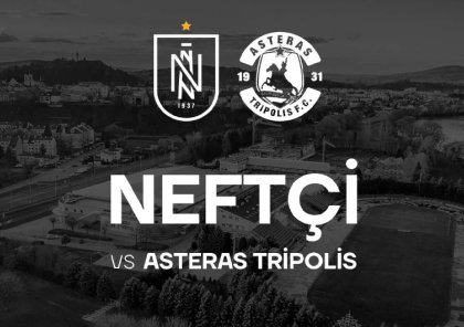"Neftçi"nin "Asteras"la sınaq matçının başlama vaxtı bilindi