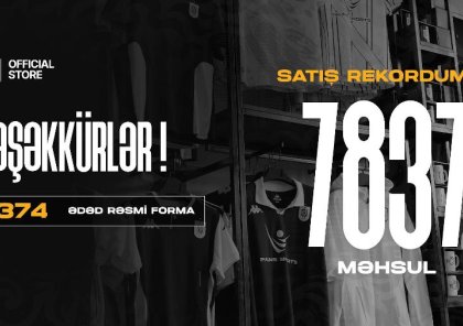 &ldquo;Neftçi&rdquo;nin rəsmi mağazasında rekord satış