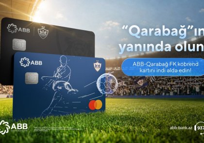 &ldquo;ABB-Qarabağ FK&rdquo; kobrend kartını artıq ABB-dən sifariş etmək olar
