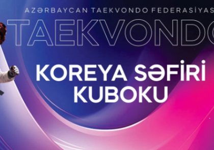 Bakıda taekvondo üzrə "Koreya Səfiri Kuboku" keçiriləcəyi tarix açıqlandı