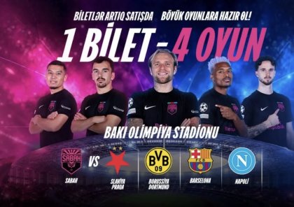 ÇL: "Sabah"ın Bakıdakı dörd ev oyununa vahid biletlər satışa çıxarılıb