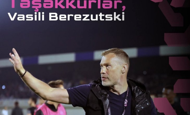 Vasili Berezutski "Sabah"dan getdi - RƏSMİ
